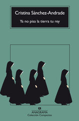 Ya no pisa la tierra tu rey Ya no pisa la tierra tu rey