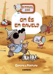 On és en Ravel?: Bitmax & Co 10 On és en Ravel?: Bitmax & Co 10