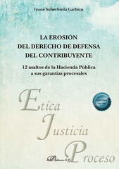 La erosi&oacute;n del derecho de defensa del contribuyente