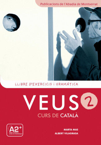 Veus. Curs de catal&agrave;. Llibre d'exercicis i gram&agrave;tica. Nivell 2 Abadia de Montserrat 9788498832921