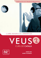 Veus. Curs de català. Llibre d'exercicis i gramàtica. Nivell 2 Abadia de Montserrat 9788498832921