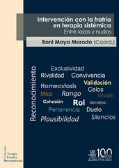Intervención con la fratría en terapia sistémica. Entre lazos y nudos Intervención con la fratría en terapia sistémica. Entre lazos y nudos