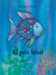 El peix Irisat (El peix Irisat) El peix Irisat (El peix Irisat)