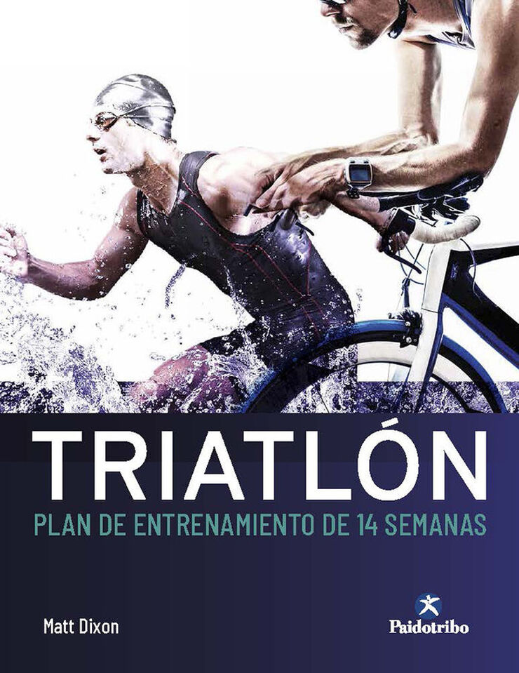 Triatlón. Plan de entrenamiento de 14 semanas