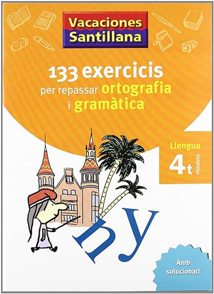 Vacances Ortografia i gramàtica 4t Primària Santillana