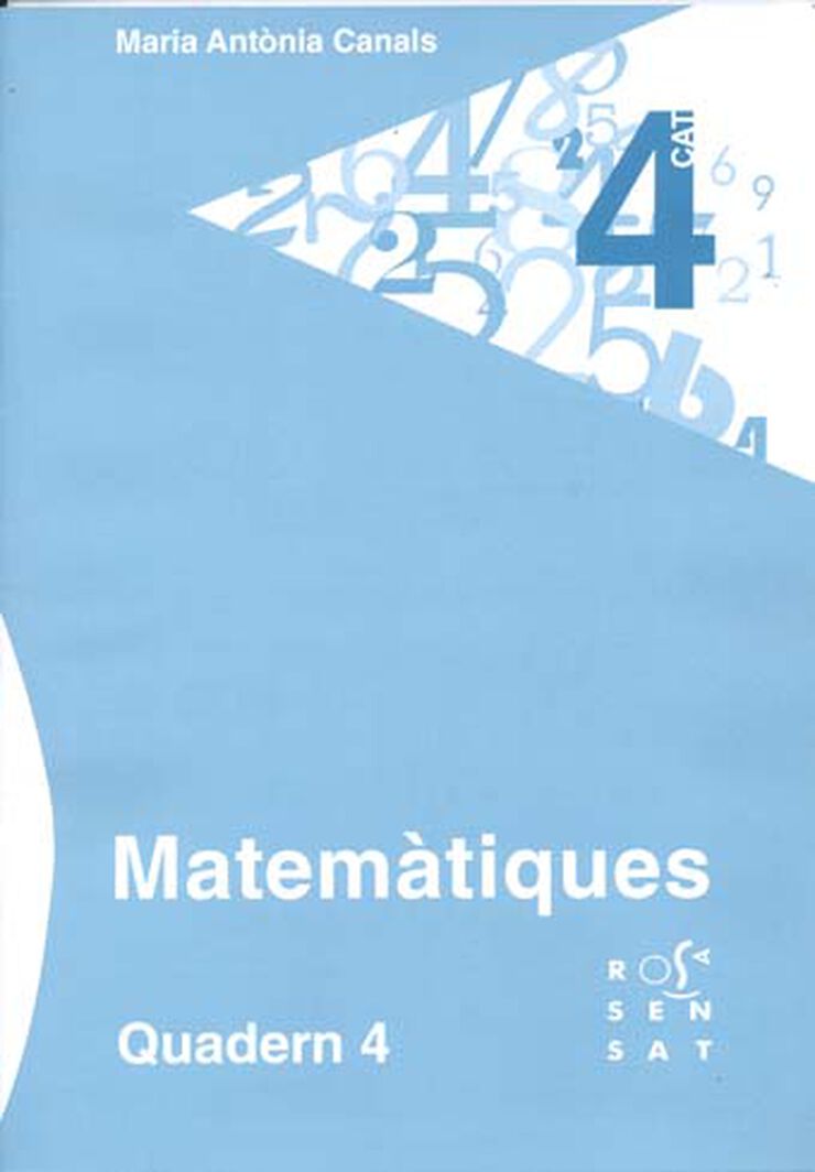 Matemàtiques Quadern 4 - Rosa Sensat