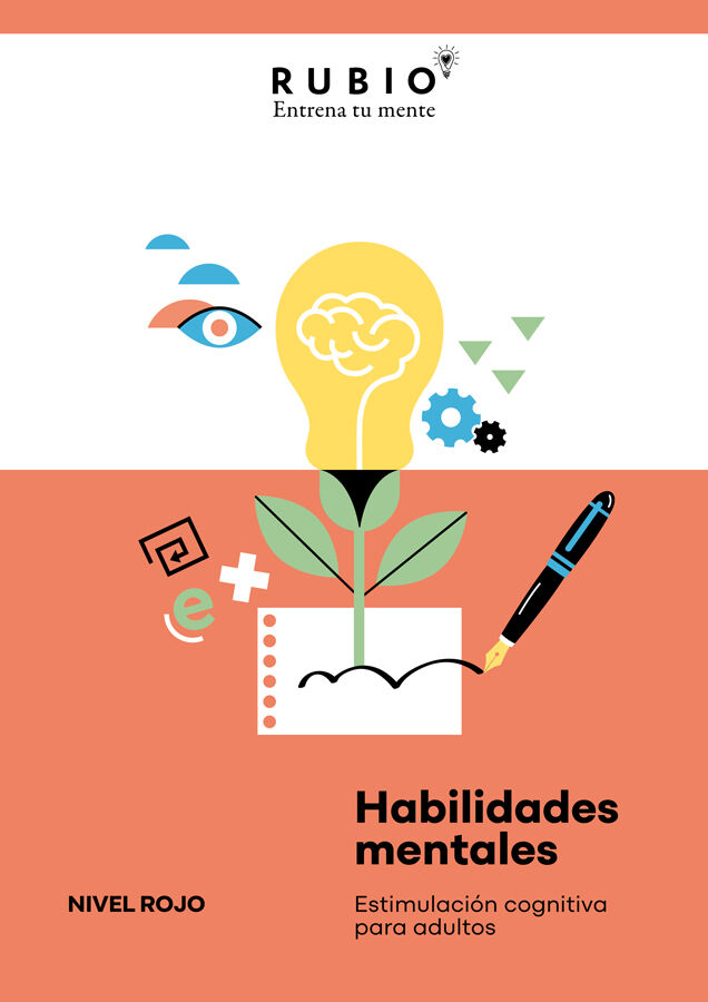Habilidades mentales. Estimulaci&oacute;n cognitiva para adultos. (Nivel rojo. Vol. I)