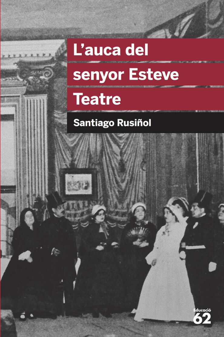 L'auca del senyor Esteve. Teatre