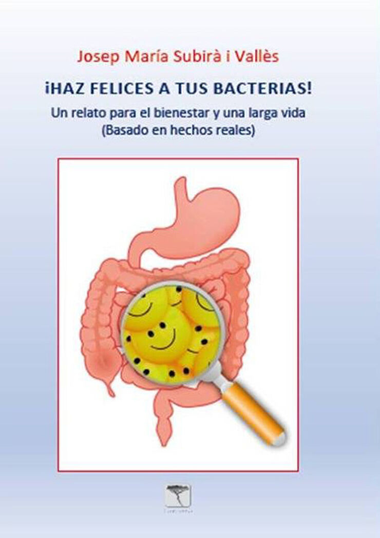 ¡Haz felices a tus bacterias!