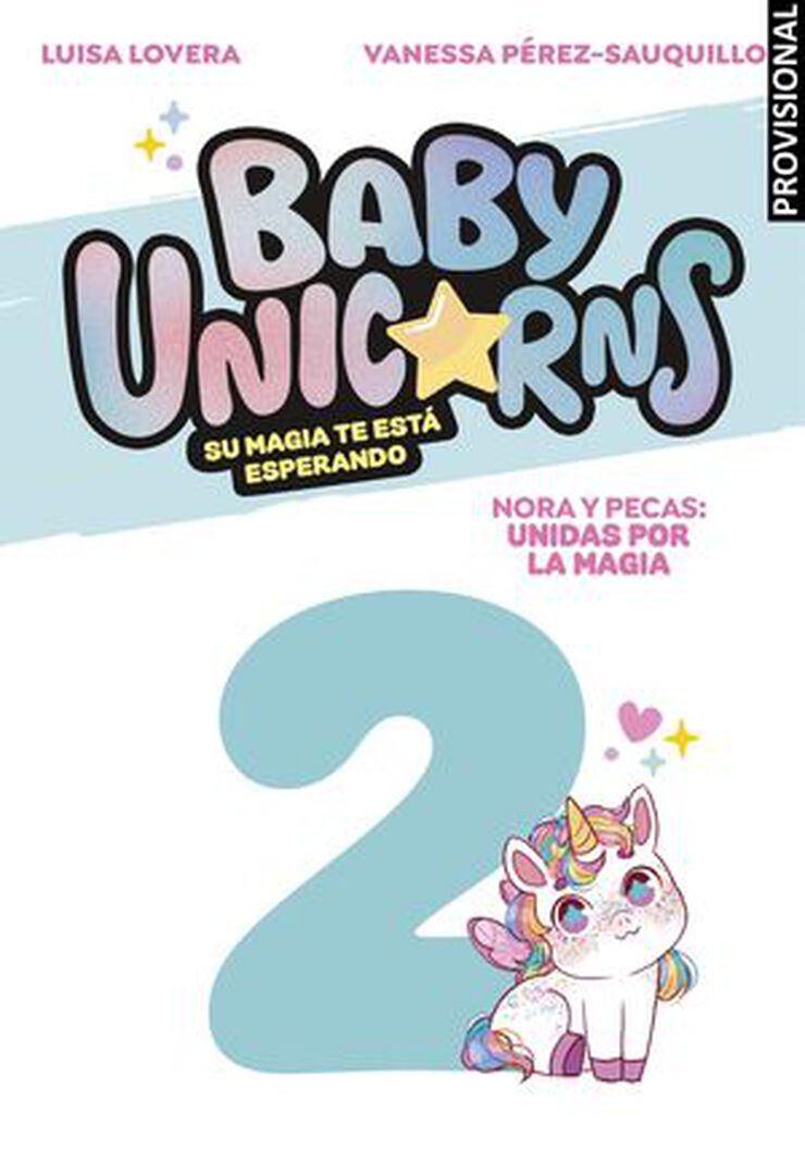 Nora y Chispa: Unidas por la magia (BABY UNICORNS 2)