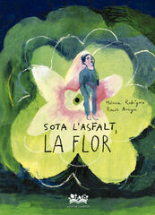 Sota l'asfalt, la flor