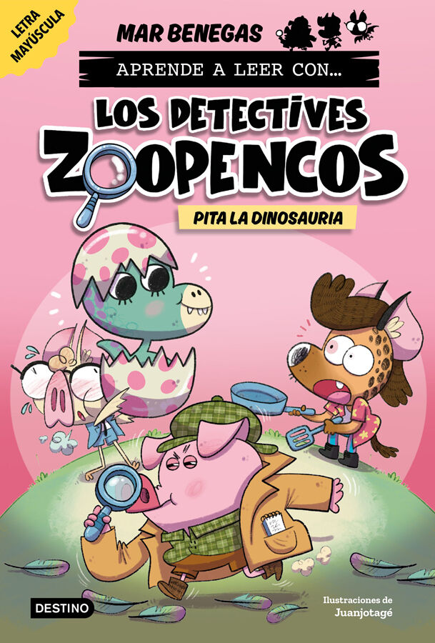 Aprende a leer con... &iexcl;Los Detectives Zoopencos! 10. Pita la dinosauria