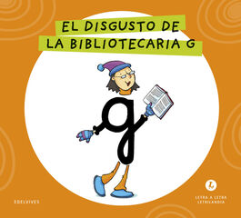 Letra a Letra Letrilandia El disgusto de la bibliotecaria G