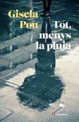 Tot, Menys La Pluja