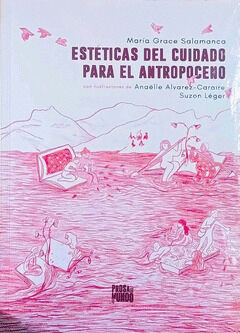 Est&eacute;ticas del cuidado para el antropoceno