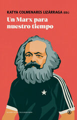 Un Marx para nuestro tiempo Un Marx para nuestro tiempo