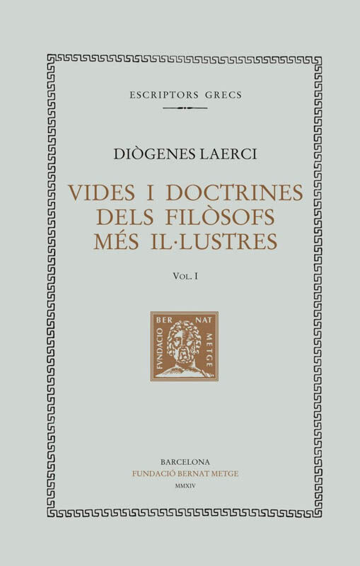Vides i doctrines dels fil&ograve;sofs m&eacute;s il&middot;lustres, vol. I (llibre I)