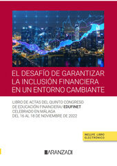 El desaf&iacute;o de garantizar la inclusi&oacute;n financiera en un entorno cambiante (Papel + e-book)