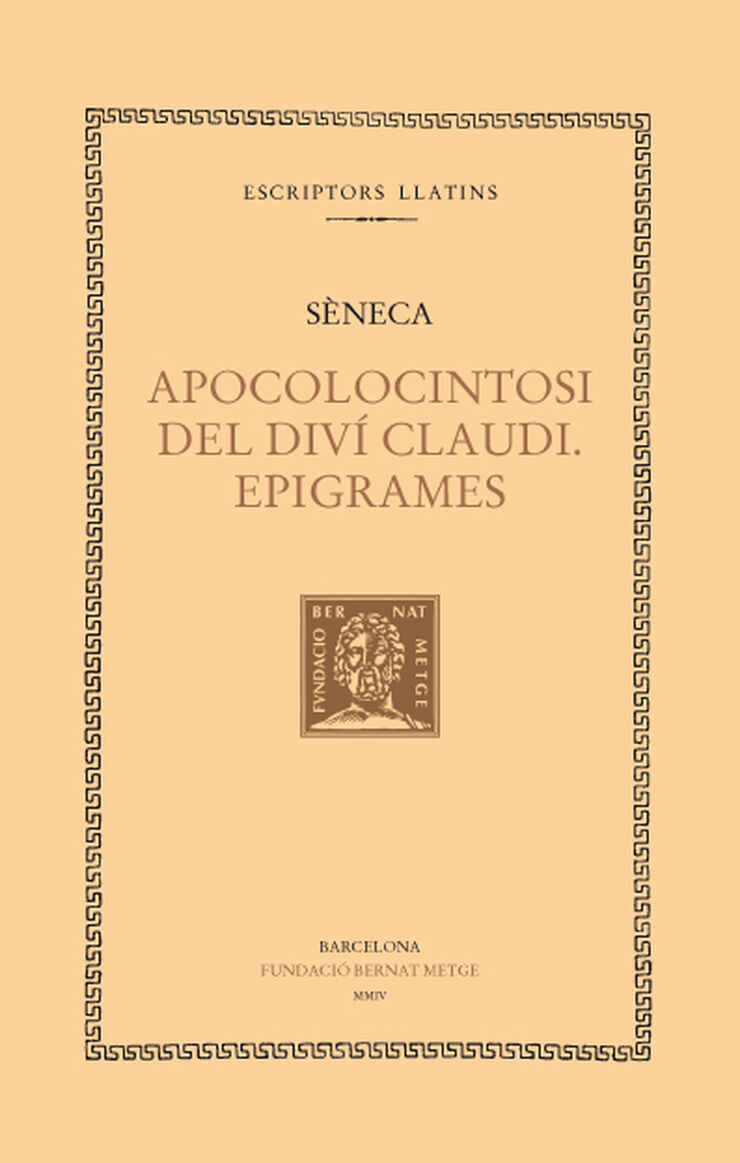 Apocolocintosi del diví Claudi. Epigrames