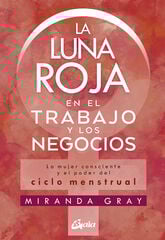 La luna roja en el trabajo y los negocio La luna roja en el trabajo y los negocio