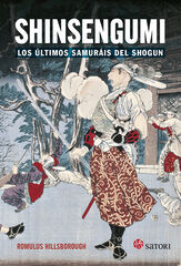 SHINSENGUMI. LOS ULTIMOS SAMURAIS DE SHO SHINSENGUMI. LOS ULTIMOS SAMURAIS DE SHO