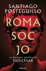 Roma soc jo (Sèrie Juli Cèsar 1) Roma soc jo (Sèrie Juli Cèsar 1)