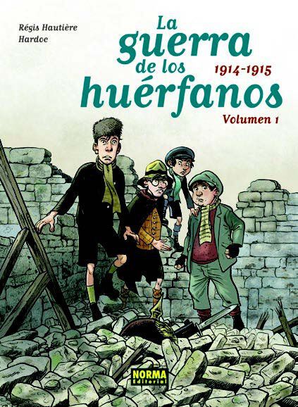 La guerra de los hu&eacute;rfanos 1. 1914-1915