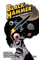 Black Hammer 4. La Edad Sombría. Parte 2 Black Hammer 4. La Edad Sombría. Parte 2