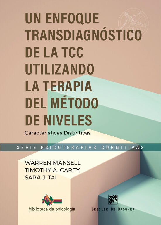 Un enfoque transdiagn&oacute;stico de la TCC. Utilizando el M&eacute;todo de la Terapia de Niveles. Caracter&iacute;sticas Distintivas