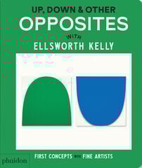 Up, Down & Other Opposites with Ellsworth Kelly Up, Down & Other Opposites with Ellsworth Kelly