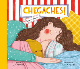 Chegaches! Chegaches!