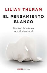 El pensamiento blanco El pensamiento blanco