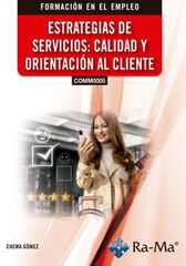 Estrategias de servicios: calidad y orientaci&oacute;n al cliente