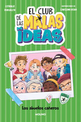 El club de las malas ideas 3 - Los abuelos cañeros