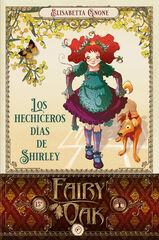 Fairy Oak 5. Los hechiceros días de Shir Fairy Oak 5. Los hechiceros días de Shir
