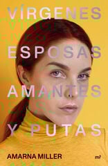 Vírgenes, esposas, amantes y putas Vírgenes, esposas, amantes y putas
