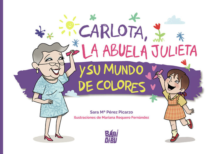 Carlota, la abuela Julieta y su mundo de colores