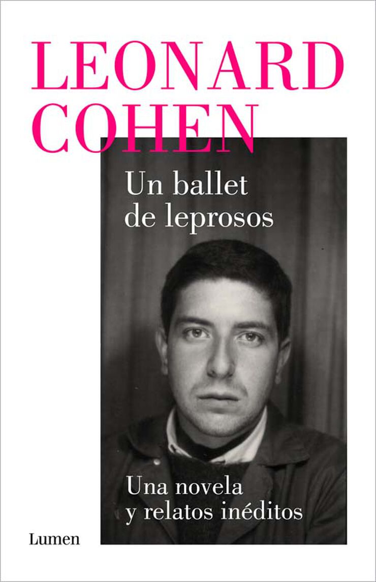 Un ballet de leprosos. Una novela y relatos inéditos