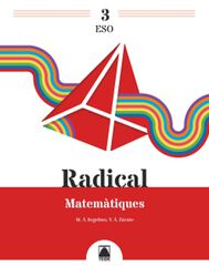Radical 3 Matemátiques 3r ESO Radical 3 Matemátiques 3r ESO