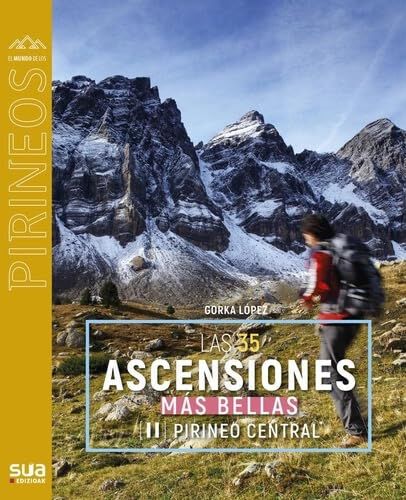 Las 35 ascensiones m&aacute;s bellas por el Pirineo Central