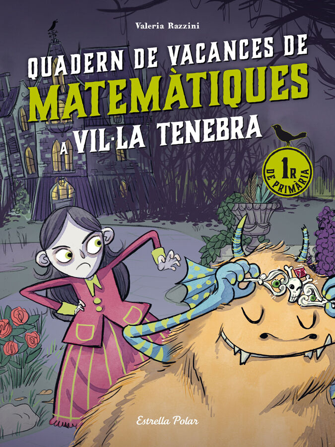 Vil&middot;la Tenebra. Quadern de vacances de matem&agrave;tiques. 1r de prim&agrave;ria