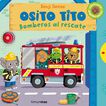 Osito Tito. Bomberos al rescate Osito Tito. Bomberos al rescate