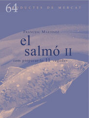 EL SALMÓ II. COM PREPARAR-LO 11 VEGADES EL SALMÓ II. COM PREPARAR-LO 11 VEGADES