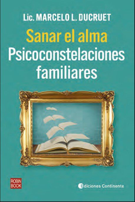 Sanar el alma. Psicoconstelaciones familiares