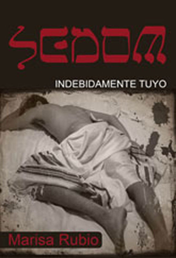 Sedom. Indebidamente tuyo