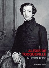 Alexis de Tocqueville un liberal &uacute;nico