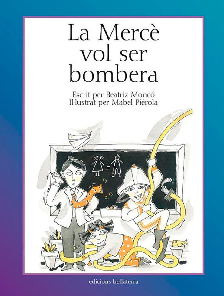 Mercè vol ser bombera, La