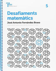 Desafiaments matemàtics 5 Baula Desafiaments matemàtics 5 Baula