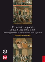 El imperio de papel de Juan Díez de la Calle El imperio de papel de Juan Díez de la Calle
