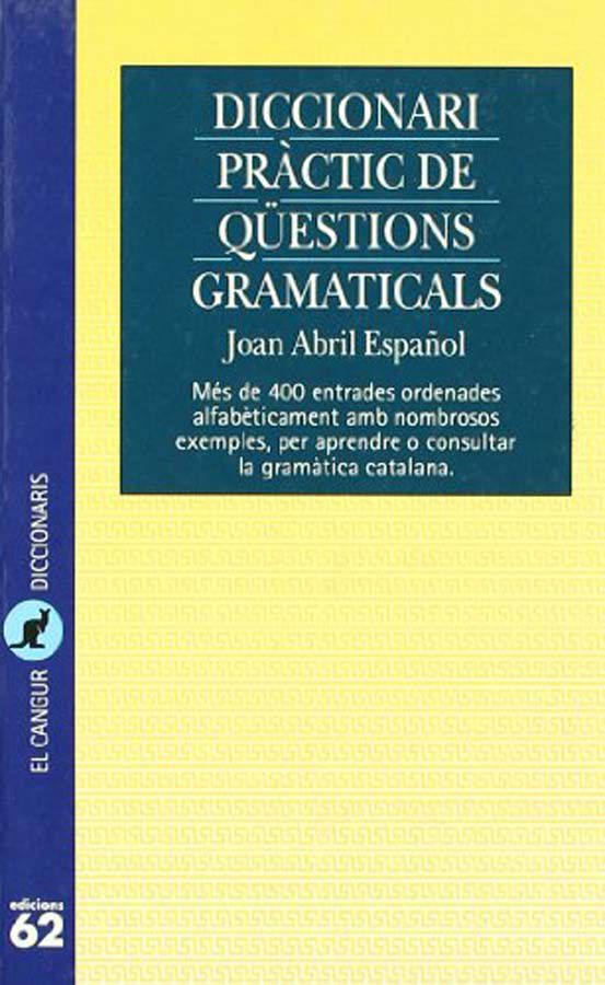 Diccionari pr&agrave;ctic de q&uuml;estions gramaticals